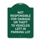 Signmission Not Responsible for Damage or Theft to Vehicles Left in Parking Lot, Green & White, GW-1824-23543 A-DES-GW-1824-23543 - alternate 1
